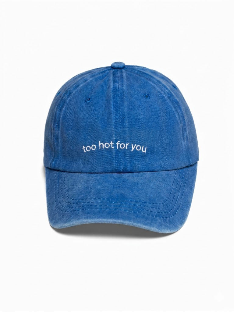 too hot for you